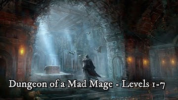 D&D Music - Dungeon of a Mad Mage - Levels 1-7 (Loop)