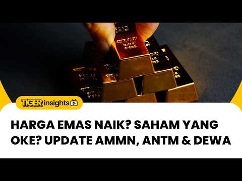 🔴 Kenapa Harga Emas Naik? Rally Sesaat di Saham Emas? Update AMMN, ANTM & DEWA | TIGER INSIGHTS