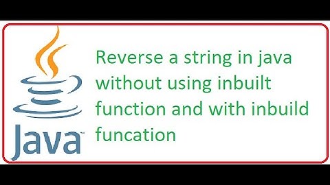 Java interview Qus:  Reverse a string in java without using inbuilt function and with inbuilt
