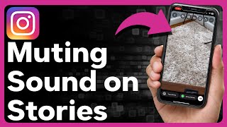 How To Mute Sound On Instagram Story