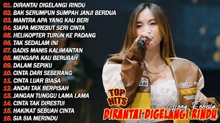 DIRANTAI DIGELANGI RINDU, BAK SERUMPUN - FULL ALBUM DANGDUT KOPLO VIRAL TERBAIK