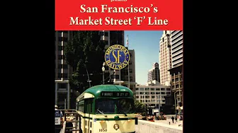 San Francisco’s Market Street “F” Line - 1 of 5