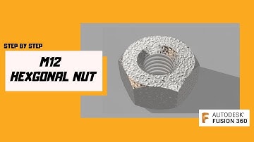 Autodesk Fusion 360Tutorial Hexagonal Nut M12