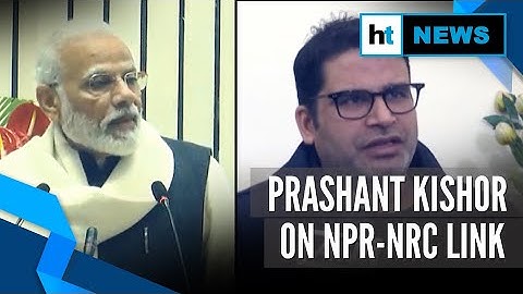 ‘Modi govt itself said that NPR is the first step for NRC’: Prashant Kishor