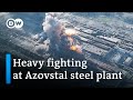 Ukraine: Russia continues attack on Azovstal steel plant | DW News