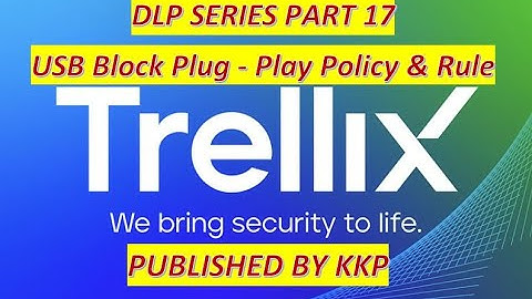DLP Series part 17 USB Block Plug & Play Policy & Rule