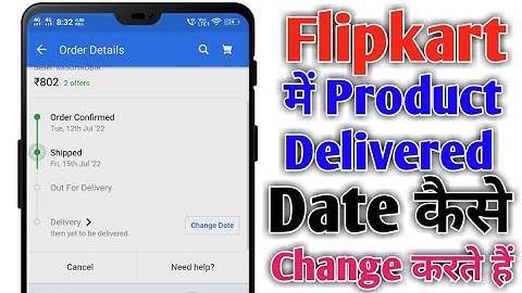 Flipkart me product delivery date kaise change karte hain | How To Change Flipkart Delivery Date