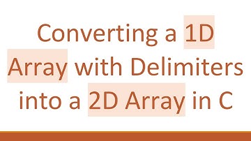 Converting a 1D Array with Delimiters into a 2D Array in C