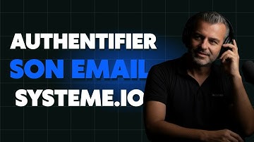 Comment authentifier un email professionnel sur Systeme.io
