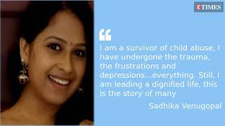 I Am A Survivor Of Child Abuse And The Trauma Still Haunts Me Says Actress Sadhika Venugopal