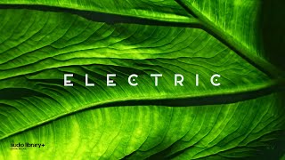 Electric — KV | Free Background Music | Audio Library Release