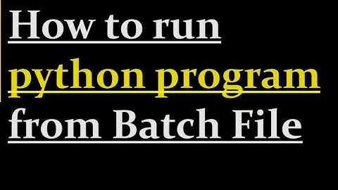 How to run python program from batch file