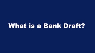 What is a Bank Draft?