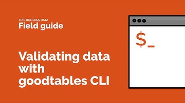 Frictionless Data: goodtables CLI walkthrough
