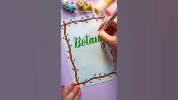 Botany assignment front Page design 😊🌱#shorts #amiscreativecalligraphy #frontpage #botany #science