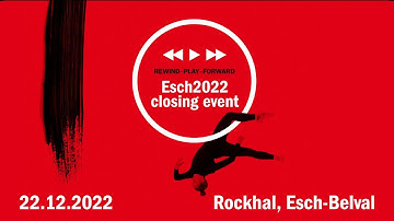 Esch2022 - Aftermovie 22.12.2022 | Rewind - Play - Forward