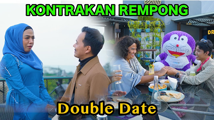 DOUBLE DATE || KONTRAKAN REMPONG EPISODE 991