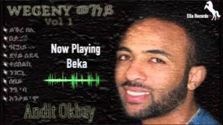 Andit Okbay | Beka | በቃ ( Audio Video)