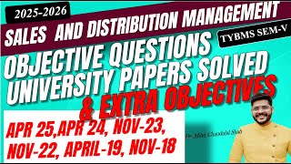 TYBMS SEM V - Sales & Distribution Management -Objectives-University papers SOLVED BY Dr. Mihir Shah