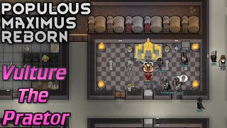 [20] Vulture The Praetor | Populous Maximus Reborn - RimWorld 1.2