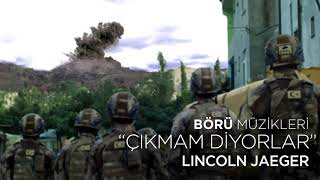 BÖRÜ Müzikleri | &quot;ÇIKMAM DİYORLAR&quot; (Plevne Marşı Yorumu) Lincoln Jaeger