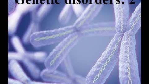 Std 9: Heredity and Variation :Genetic Disorder 2