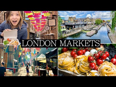 NEW! Best LONDON MARKETS to Visit - Tasty Food, Canals, Thames, Flowers