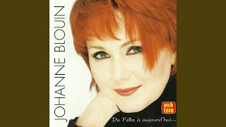 Video thumbnail of "Johanne Blouin - Le P'tit Bonheur"