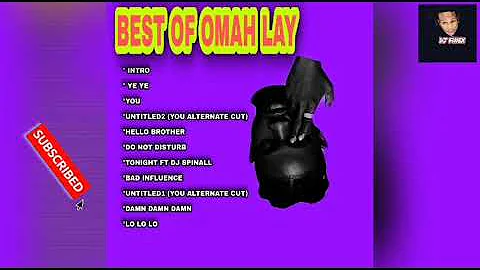 Best of omah lay songs mixtape 2020 EP Get Layd
