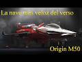 Tour a la nave - Origin M50 [Star Citizen]
