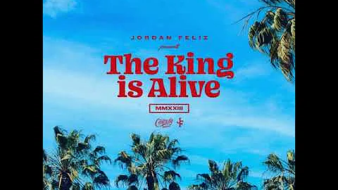The King is Alive [Radio Version] - Jordan Feliz