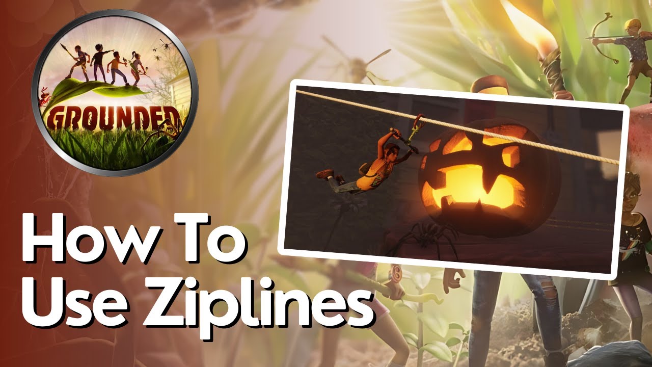 How to Use Ziplines in Grounded