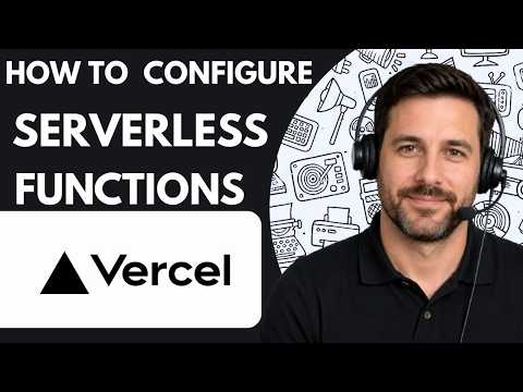 How to Configure Vercel Serverless Functions Full Guide 2026