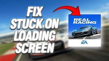 How To Fix Real Racing 3 Stuck On Loading Screen Problem | Final Solution
