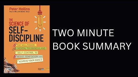 The Science of Self-Discipline by Peter Hollins Book Summary