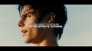how to: null object 3 clips slide | after effects tutorial