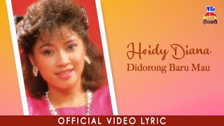Heidy Diana - Didorong Baru Mau (Official Lyric Video)