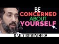 BE CONCERNED ABOUT YOURSELF I ISLAMIC TALKS 2020 I NOUMAN ALI KHAN NEW