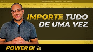 Como Fazer a Importação de Vários Arquivos de Forma Simples e Rápida no Power BI