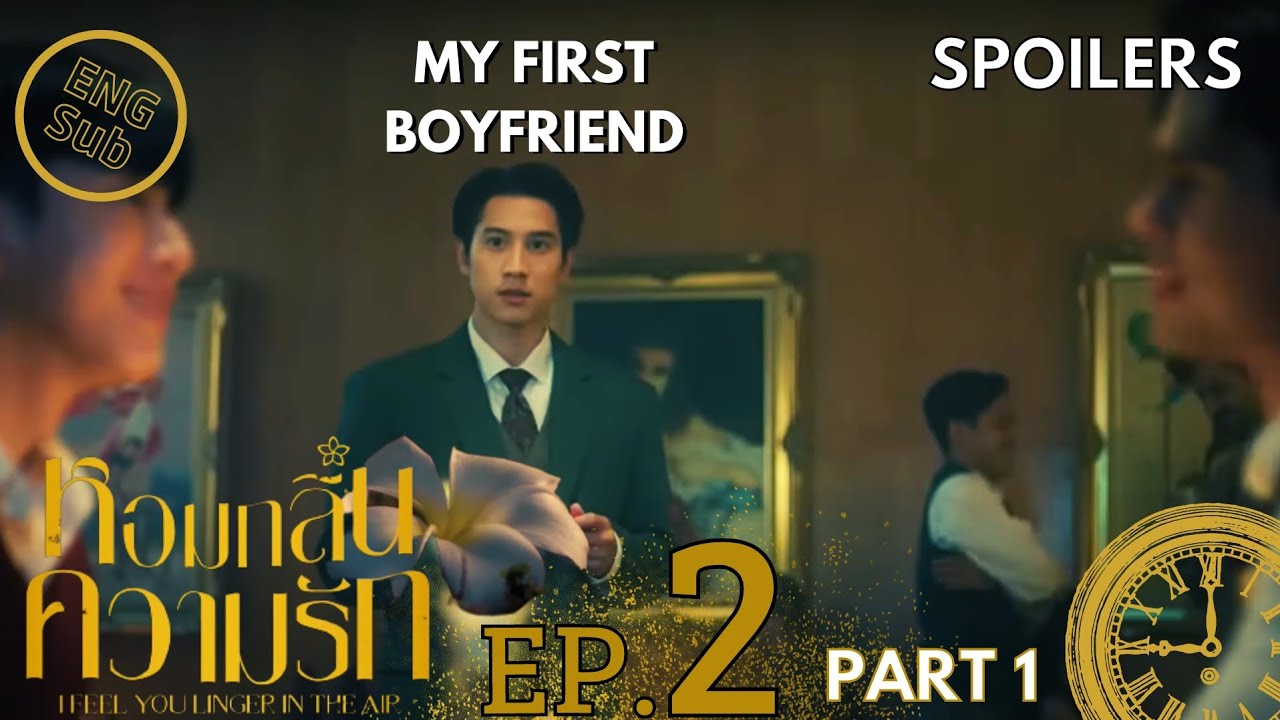 I FEEL YOU LINGER IN THE AIR EP.2 [1/4] ENG SUB | หอมกลิ่นความรัก #bl ...