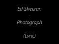 Ed Sheeran  Photograph Lyrics (And mp3 download)