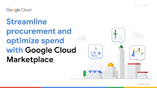 How to streamline procurement and optimize spend with Google Cloud Marketplace Wealth