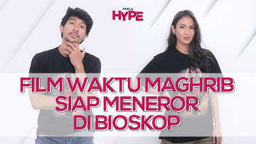Film Waktu Maghrib Memiliki Cerita Yang Relate Dengan Kehidupan Nyata