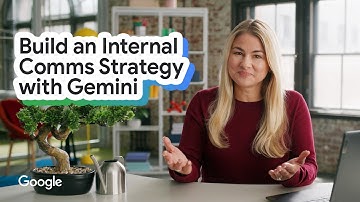How to Use Gemini to Help Build An Internal Communication Strategy | Make AI Work for You | Google