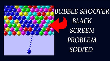How To Solve Bubble Shooter App Black Screen Problem|| Rsha26 Solutions