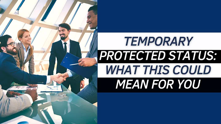Temporary Protected Status: what this could mean for you (Immigration Lawyer Explains)