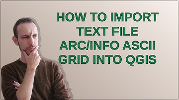 Gis: How to import text file ARC/INFO ASCII GRID into QGIS