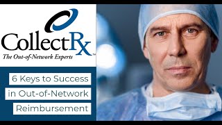 6 Keys to Success in Out of Network Reimbursement