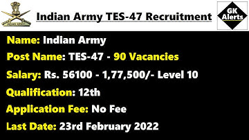 Army Recruitment 2022 - 90 TES-47 Vacancies - 10+2 Technical Entry Scheme | Indian Army Bharti