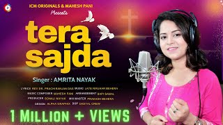 Tera Sajda | Official Full Song | New Hindi Christian Song 2023 | Amrita Nayak | Mahesh Pani  | ICM